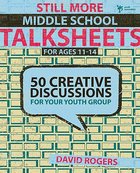 Still More Middle School Creative Discussions (11-14) (Talksheets Series) Paperback