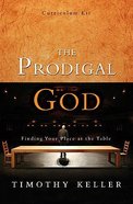 The Prodigal God (Curriculum Kit) Pack