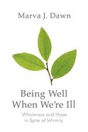 Being Well When We're Ill Paperback