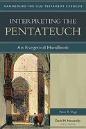 Interpreting the Pentateuch (Handbooks For Old Testament Exegesis Series) Paperback