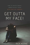 Get Outta My Face! Paperback