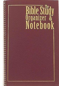 The Bible Study Organizer and Notebook The Bible Study Organizer and Notebook