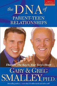 The Dna of Parent-Teen Relationships The Dna of Parent-Teen Relationships