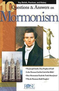 10 Questions & Answers on Mormonism (Rose Guide Series) 10 Questions & Answers on Mormonism (Rose Guide Series)