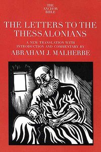 Letters to the Thessalonians (Anchor Yale Bible Commentaries Series) Letters to the Thessalonians (Anchor Yale Bible Commentaries Series)