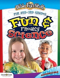 Fun and Freaky Science (Reproducible) (Grades 2/3) (Bible Fun Stuff Series) Fun and Freaky Science (Reproducible) (Grades 2/3) (Bible Fun Stuff Series)