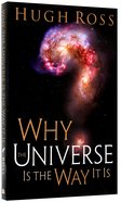 Why the Universe is the Way It is Paperback
