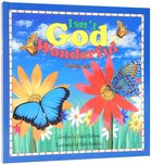 Isn't God Wonderful (Creation Series) Board Book