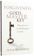 Forgiveness - God's Master Key Paperback