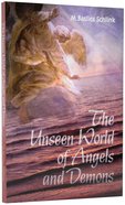 The Unseen World of Angels and Demons Paperback