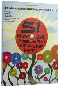 51 Must-Have Modern Worship Hits (Music Book) 51 Must-Have Modern Worship Hits (Music Book)