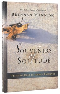 Souvenirs of Solitude: Finding Rest in Abbas Embrace Souvenirs of Solitude: Finding Rest in Abbas Embrace
