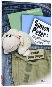 Peter - Challenging Times (Pocket Bible People Series) Peter - Challenging Times (Pocket Bible People Series)
