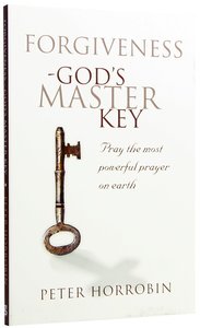 Forgiveness - Gods Master Key Forgiveness - Gods Master Key