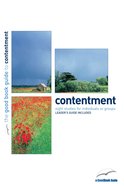 Contentment: Healing the Hunger of Our Hearts (8 Studies) (Good Book Guides Series) Paperback