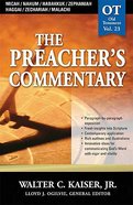 Micah/Nahum/Habakkuk/Zephaniah/Haggai/Zechariah/Malachi (#23 in Preacher's Commentary Series) Paperback