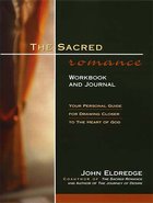 The Sacred Romance (Workbook & Journal) Paperback