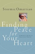 Finding Peace For Your Heart Paperback