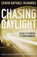 Chasing Daylight: Seize the Power of Every Moment Paperback