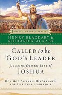 Called to Be God's Leader (Joshua) (Biblical Legacy Series) Paperback