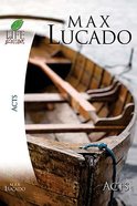 Acts (Life Lessons With Max Lucado Series) Paperback