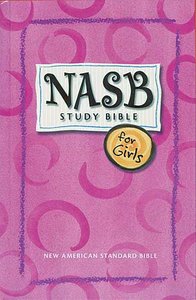 NASB Study Bible For Girls Indexed (Nasb 1995 Update) NASB Study Bible For Girls Indexed (Nasb 1995 Update)