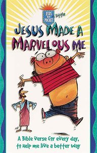 Jesus Made a Marvelous Me (Jesus In My Little Pocket Series) Jesus Made a Marvelous Me (Jesus In My Little Pocket Series)