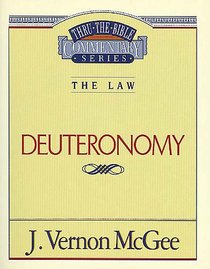 Thru the Bible OT #09: Deuteronomy (#09 in Thru The Bible Old Testament Series) Thru the Bible OT #09: Deuteronomy (#09 in Thru The Bible Old Testament Series)