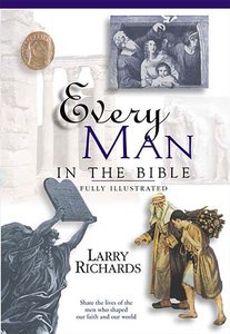 Every Man in the Bible (Everything In The Bible Series) Every Man in the Bible (Everything In The Bible Series)