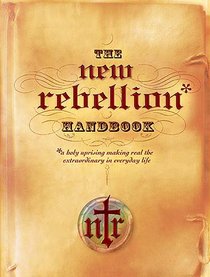 The New Rebellion Handbook (#01 in New Rebellion Series) The New Rebellion Handbook (#01 in New Rebellion Series)