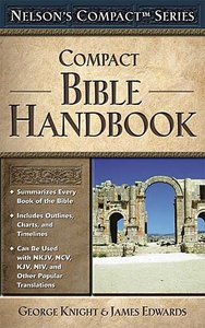 Nelsons Compact Bible Handbook Nelsons Compact Bible Handbook