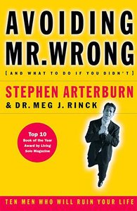 Avoiding Mr Wrong (And What To Do If You Didnt) Avoiding Mr Wrong (And What To Do If You Didnt)