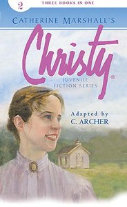 Christy Juvenile Fiction Series #02 (3 in 1) (#02 in Christy Juvenile Fiction Series) Christy Juvenile Fiction Series #02 (3 in 1) (#02 in Christy Juvenile Fiction Series)