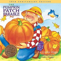 The Pumpkin Patch Parable (10th Anniversary Edition) The Pumpkin Patch Parable (10th Anniversary Edition)
