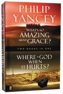 Where is God When It Hurts/What's So Amazing About Grace? Paperback