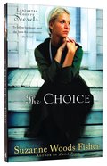 The Choice (#01 in Lancaster County Secrets Series) Paperback