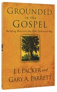 Grounded in the Gospel Paperback