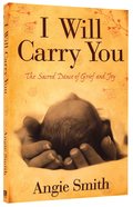 I Will Carry You Paperback