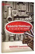 Biblical Theology in the Life of the Church Paperback