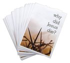 Why Did Jesus Die? (25 Pack) Booklet