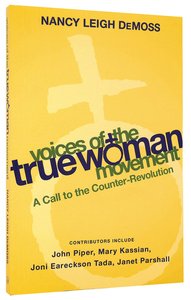 Voices of the True Woman Movement Voices of the True Woman Movement