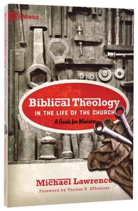 Biblical Theology in the Life of the Church Biblical Theology in the Life of the Church
