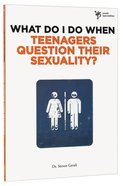 Teenagers Question Their Sexuality? (Wdidw Series) Paperback