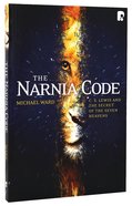 The Narnia Code: C S Lewis and the Secret of the Seven Heavens Paperback