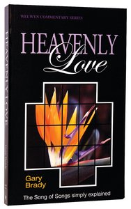 Heavenly Love (Song of Songs) (Welwyn Commentary Series) Heavenly Love (Song of Songs) (Welwyn Commentary Series)