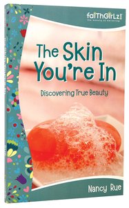 The Skin Youre in (Previously Beauty Lab) (Faithgirlz! Series) The Skin Youre in (Previously Beauty Lab) (Faithgirlz! Series)