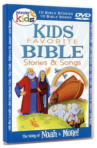 Kids Favourite Bible Stories & Songs: Noah Kids Favourite Bible Stories & Songs: Noah