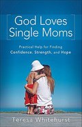 God Loves Single Moms Paperback