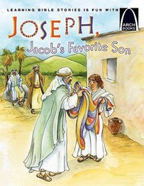 Joseph, Jacobs Favourite Son (Arch Books Series) Joseph, Jacobs Favourite Son (Arch Books Series)