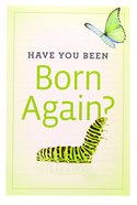 Have You Been Born Again? (Pack Of 25) Booklet